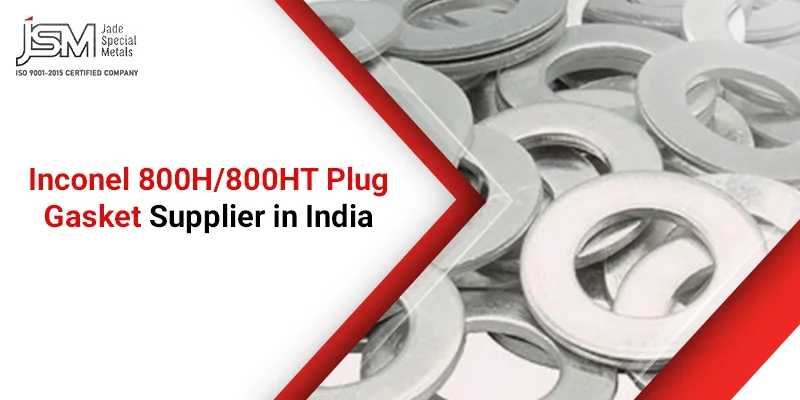 Inconel 800H800HT Plug Gasket Supplier in India