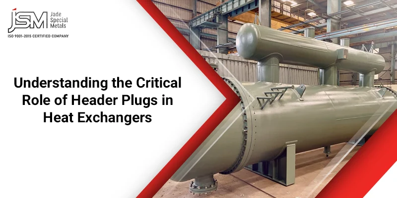 Understanding the Critical Role of Header Plugs in Heat Exchangers