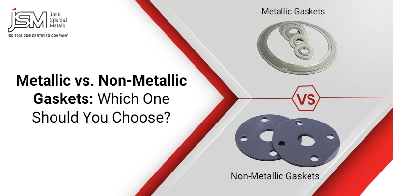 Metallic vs. Non Metallic Gaskets: Which One Should You Choose?