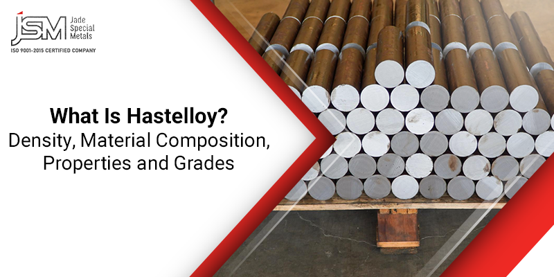 What Is Hastelloy Density, Material Composition, Properties and Grades