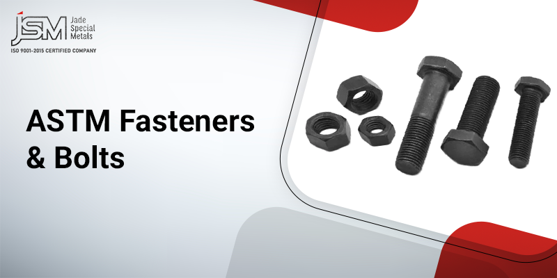 ASTM Fasteners & Bolts