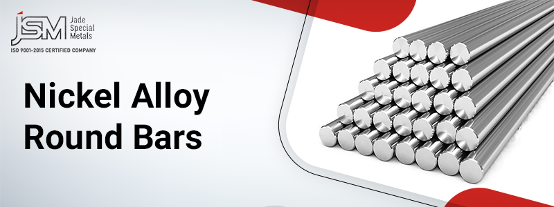 Nickel Alloy Round Bars